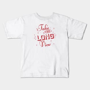 Take the long view Kids T-Shirt